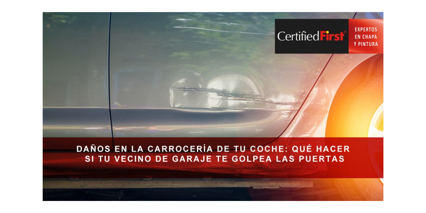 DAÑOS EN LA CARROCERÍA DE TU COCHE: QUÉ HACER SI TU VECINO DE GARAJE TE GOLPEA LAS PUERTAS DAÑOS EN LA CARROCERÍA DE TU COCHE: QUÉ HACER SI TU VECINO DE GARAJE TE GOLPEA LAS PUERTAS